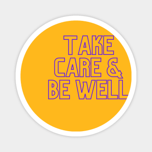 Take Care & Be Well Magnet